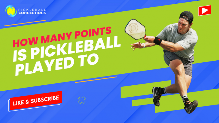 How Many Points is Pickleball Played to?